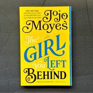 The Girl You Left Behind: A Novel by Jojo Moyes | Fiction | Paperback Book